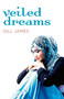Veiled Dreams by Gill James, 9781780998701
