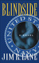 Blindside (A Novel) by Jim R. Lane, 9781882593590