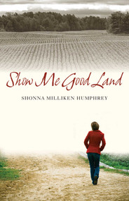 Show Me Good Land by Shonna Milliken Humphrey, 9780892729166