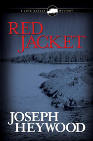 Red Jacket (A Lute Bapcat Mystery) - 9780762782536 by Joseph Heywood, 9780762782536