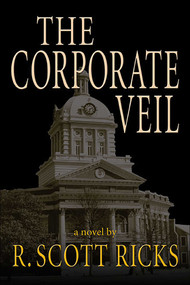 The Corporate Veil by Scott R. Ricks, 9781563527203