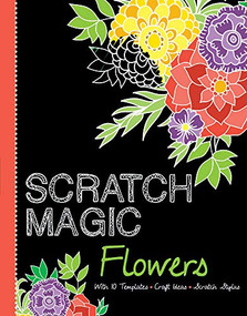 Scratch Magic Flowers (with 10 Templates, Craft Ideas, and Scratch Stylus) by arsEdition, 9781438050515
