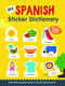 My Spanish Sticker Dictionary (Over 200 everyday words in colorful sticker scenes) by Catherine Bruzzone, Vicky Barker, 9781438089669