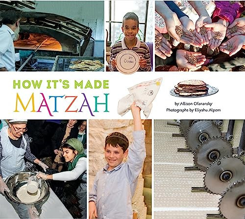 How It's Made: Matzah by Allison Ofanansky, Eliyahu Alpern, 9781681155241