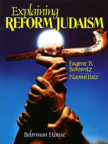 Explaining Reform Judaism by Behrman House, 9780874413946