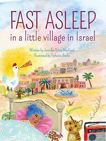 Fast Asleep in a Little Village in Israel by Jennifer Tzivia MacLeod, Tiphanie Beeke, 9781681155395