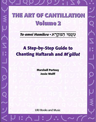 Art of Cantillation, Vol. 2: A Step-by-Step Guide to Chanting Haftarot and M'gilot by Behrman House, 9780807407561