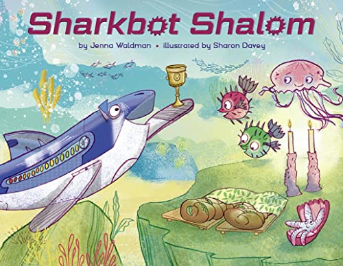 Sharkbot Shalom by Jenna Waldman, Sharon Davey, 9781681155678
