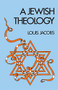 A Jewish Theology by Behrman House, 9780874412260