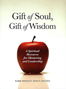 Gift of Soul, Gift of Wisdom by Rabbi Bradley Shavit Artson, 9780874416435