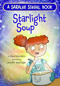 Starlight Soup by Elana Rubinstein, Jennifer Naalchigar, 9781681155647