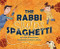 The Rabbi Slurps Spaghetti by Leslie KImmelman, Sharon Davey, 9781681155432