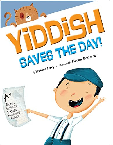 Yiddish Saves the Day by Debbie Levy, Hector Borlasca, 9781681155449