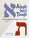 Aleph Isn't Tough: An Introduction to Hebrew for Adults, Book 1 by Behrman House, 9780807407264