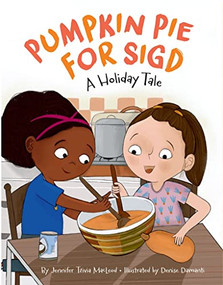 Pumpkin Pie for Sigd by Jennifer Tzivia MacLeod, Denise Damanti, 9781681155661