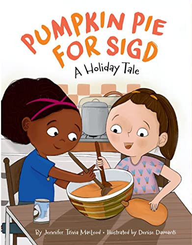 Pumpkin Pie for Sigd by Jennifer Tzivia MacLeod, Denise Damanti, 9781681155661