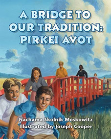 Bridge to Our Tradition, A: Pirkei Avot by Behrman House, 9780807407608