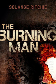 The Burning Man by Solange Ritchie, 9781630475192