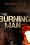 The Burning Man by Solange Ritchie, 9781630475192