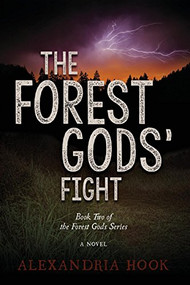 The Forest Gods' Fight (Book Two of the Forest Gods Series) - 9781630477394 by Alexandria Hook, 9781630477394