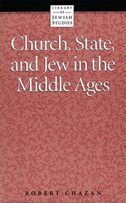 Church, State and Jew in the Middle Ages by Behrman House, 9780874413021