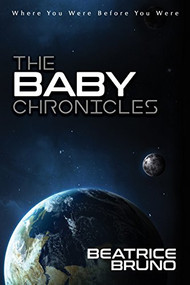 The Baby Chronicles (Where You Were Before You Were) - 9781683500834 by Beatrice Bruno, 9781683500834