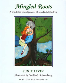 Mingled Roots -A Guide for Grandparents of Interfaith Children by Sunie Levin, 9780807408506