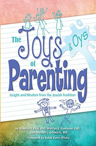 Joys and Oys of Parenting: Insight and Wisdom from the Jewish Tradition by Behrman House, 9780874419429