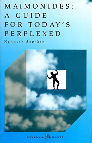 Maimonides: Guide for Today's Perplexed by Kenneth Seeskin, 9780874415094