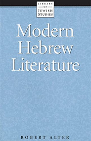 Modern Hebrew Literature by Robert Alter, 9780874412352