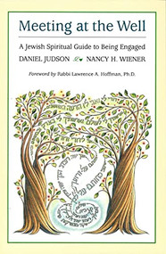 Meeting at the Well: A Jewish Spiritual Guide to Being Engaged by Behrman House, 9780807407530
