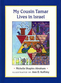 My Cousin Tamar Lives in Israel (BOARDBOOK) by Michelle Shapiro Abraham, Ann D. Koffsky, 9780807411070