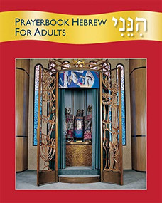 Hineni: Prayerbook Hebrew for Adults by Behrman House, 9780874417890