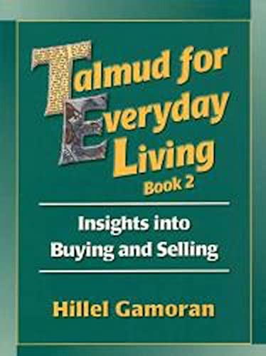 Talmud for Everyday Living Book 1: Employer-Employee Relations by Behrman House, 9780807407394