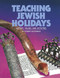 Teaching Jewish Holidays: History, Values, and Activities (revised edition) by Behrman House, 9780867050424
