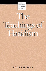 Teachings of Hasidism by Behrman House, 9780874413465