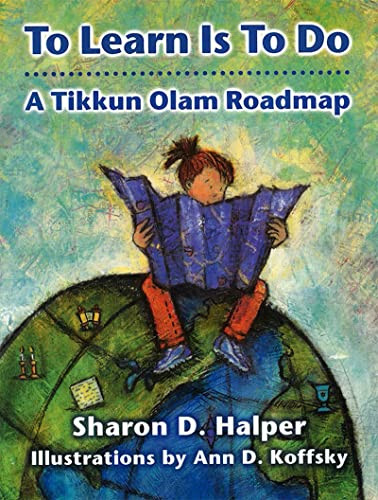To Learn Is To Do: A Tikkun Olam Roadmap by Behrman House, 9780807407295