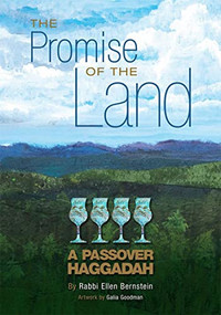 The Promise of the Land: A Passover Haggadah by Rabbi Ellen Bernstein, Galia Goodman, 9780874419795