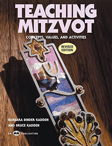 Teaching Mitzvot - Concepts, Values, and Activities (revised edition) by Behrman House, 9780867050806
