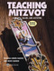 Teaching Mitzvot - Concepts, Values, and Activities (revised edition) by Behrman House, 9780867050806