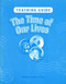 The Time of Our Lives - Teaching Guide by Behrman House, 9780874417197