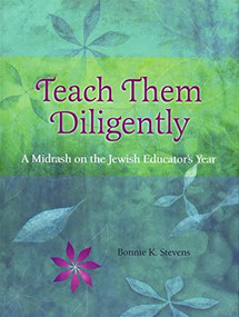 Teach Them Diligently by Bonnie K. Stevens, 9780874411454