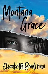 Montana Grace by Elizabeth Bradshaw, 9781631959271