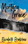 Montana Grace by Elizabeth Bradshaw, 9781631959271