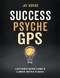 Success Psyche GPS (A Daily Mindset Mapping Planner To Illuminate Your Path To Success) by Jay Adkins, 9781631959455