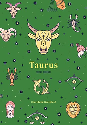 Taurus Zodiac Journal (A Cute Journal for Lovers of Astrology and Constellations (Astrology Blank Journal, Gift for Women)) by Cerridwen Greenleaf, 9781684810888