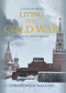 Living the Cold War (Memoirs of a British Diplomat) - 9781445669618 by Christopher Mallaby, Peter Hennessy, 9781445669618