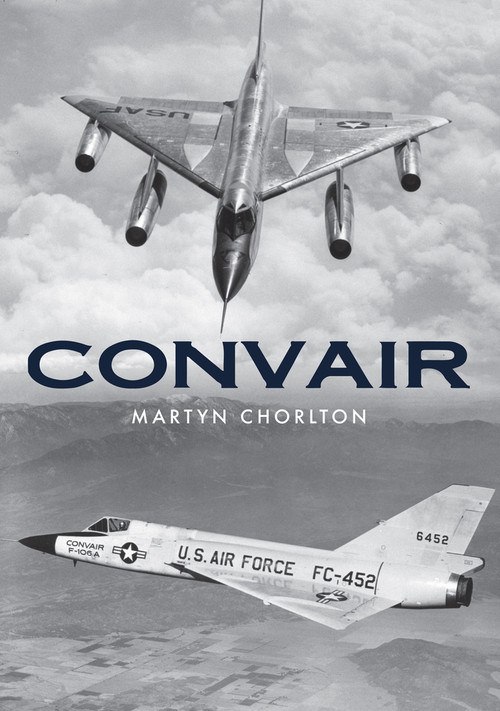 Convair by Martyn Chorlton, 9781445680873