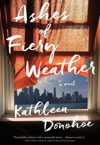Ashes Of Fiery Weather by Kathleen Donohoe, 9780544464056