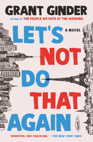 Let's Not Do That Again (A Novel) - 9781250243782 by Grant Ginder, 9781250243782